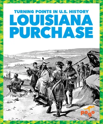 La compra de Luisiana - Louisiana Purchase