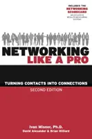 Trabajar en red como un profesional: Cómo convertir contactos en conexiones - Networking Like a Pro: Turning Contacts Into Connections