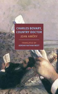 Charles Bovary, médico rural: Retrato de un hombre sencillo - Charles Bovary, Country Doctor: Portrait of a Simple Man