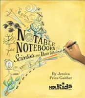 Cuadernos notables: Científicos y sus escritos - Notable Notebooks: Scientists and Their Writings