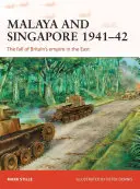 Malaya y Singapur 1941-42: La caída del Imperio Británico en Oriente - Malaya and Singapore 1941-42: The Fall of Britain's Empire in the East