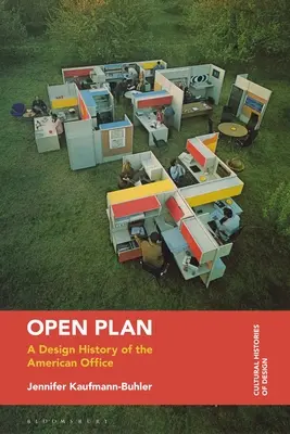 Open Plan: Historia del diseño de la oficina americana - Open Plan: A Design History of the American Office