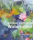 Rompiendo las reglas de la acuarela - Breaking the Rules of Watercolour