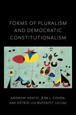 Formas de pluralismo y constitucionalismo democrático - Forms of Pluralism and Democratic Constitutionalism