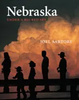 Nebraska: Bajo un gran cielo rojo - Nebraska: Under a Big Red Sky