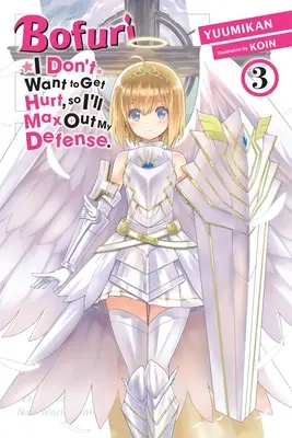 Bofuri: No quiero que me hagan daño, así que maximizaré mi defensa, Vol. 3 (Novela ligera) - Bofuri: I Don't Want to Get Hurt, So I'll Max Out My Defense., Vol. 3 (Light Novel)