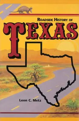 Historia de Texas al borde de la carretera - Roadside History of Texas