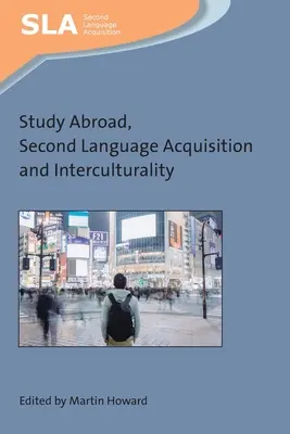 Estudios en el extranjero, adquisición de una segunda lengua e interculturalidad - Study Abroad, Second Language Acquisition and Interculturality