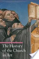 La historia de la Iglesia en el arte - The History of the Church in Art