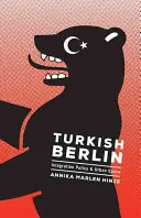 Berlín turco: Política de integración y espacio urbano - Turkish Berlin: Integration Policy and Urban Space