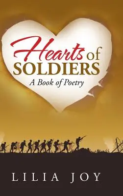 Corazones de soldados: Un libro de poesía - Hearts of Soldiers: A Book of Poetry