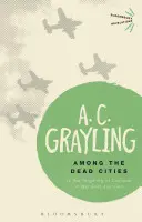 Entre las ciudades muertas: ¿Está justificado el ataque contra civiles en la guerra? - Among the Dead Cities: Is the Targeting of Civilians in War Ever Justified?