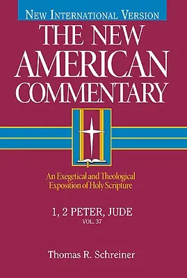 1, 2 Pedro, Judas, 37: Exposición exegética y teológica de la Sagrada Escritura - 1, 2 Peter, Jude, 37: An Exegetical and Theological Exposition of Holy Scripture