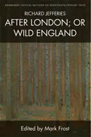 Richard Jefferies, Después de Londres; o la Inglaterra salvaje - Richard Jefferies, After London; Or Wild England