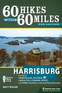 60 Hikes Within 60 Miles: Harrisburg: Incluidos los condados de Cumberland, Dauphin, Lancaster, Lebanon, Perry y York en el centro de Pensilvania. - 60 Hikes Within 60 Miles: Harrisburg: Including Cumberland, Dauphin, Lancaster, Lebanon, Perry, and York Counties in Central Pennsylvania