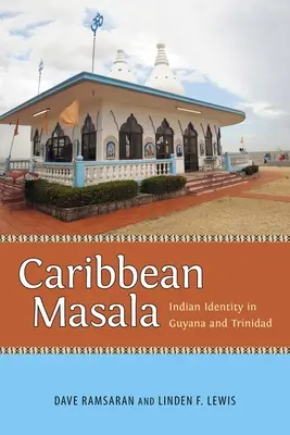 Masala caribeño: identidad india en Guyana y Trinidad - Caribbean Masala: Indian Identity in Guyana and Trinidad