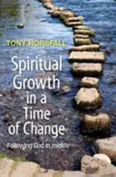 Crecimiento espiritual en tiempos de cambio - Seguir a Dios en la mediana edad - Spiritual Growth in a Time of Change - Following God in midlife