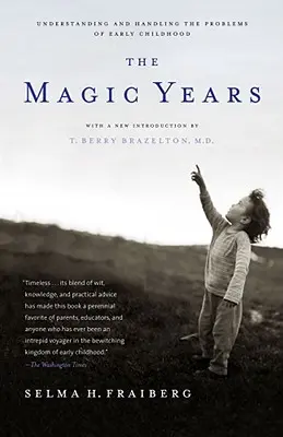 Los años mágicos: Comprender y manejar los problemas de la primera infancia - The Magic Years: Understanding and Handling the Problems of Early Childhood