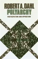 Poliarquía: Participación y oposición - Polyarchy: Participation and Opposition