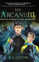 El Arcano: La primera aventura de Bradley Gordon - The Arcanum: Bradley Gordon's First Adventure