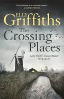 Cruzando lugares - Los misterios de la Dra. Ruth Galloway 1 - Crossing Places - The Dr Ruth Galloway Mysteries 1