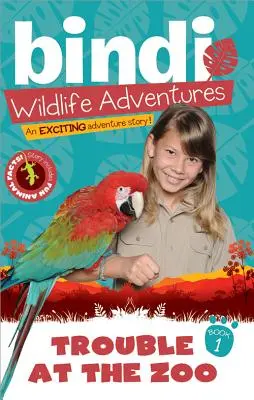 Problemas en el zoo: Una aventura de Bindi Irwin - Trouble at the Zoo: A Bindi Irwin Adventure