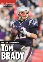 En el campo con... Tom Brady - On the Field With...Tom Brady