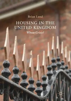 La vivienda en el Reino Unido: ¿La crisis de quién? - Housing in the United Kingdom: Whose Crisis?