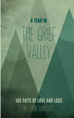 Un año en el valle del dolor - A Year in The Grief Valley