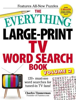 Libro de sopas de letras de TV para todo en letra grande, Volumen 2, 2: Más de 120 sopas de letras imprescindibles para los fans de la televisión. - The Everything Large-Print TV Word Search Book, Volume 2, 2: 120+ Must-See Word Searches for Tuned-In TV Fans!