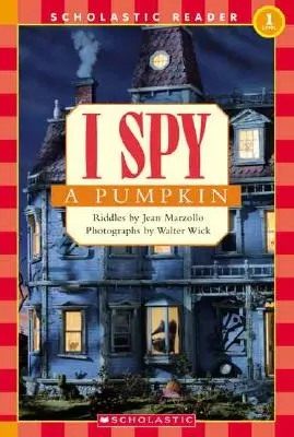 Veo una calabaza (Scholastic Reader, Level 1) - I Spy a Pumpkin (Scholastic Reader, Level 1)