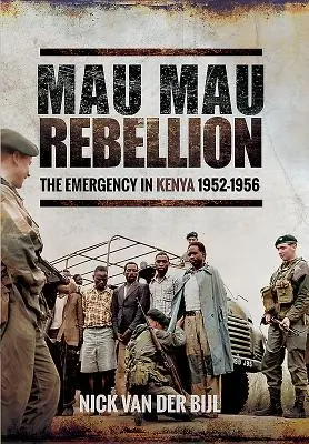 Rebelión Mau Mau: La emergencia en Kenia 1952-1956 - Mau Mau Rebellion: The Emergency in Kenya 1952-1956