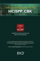 Guía oficial (Isc)2 del Hcispp Cbk - Official (Isc)2 Guide to the Hcispp Cbk