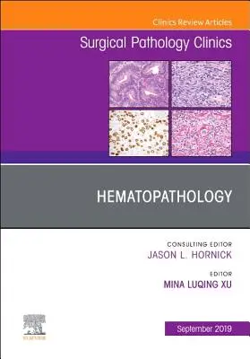 Hematopatología, número de la revista Surgical Pathology Clinics, 12 - Hematopathology, an Issue of Surgical Pathology Clinics, 12