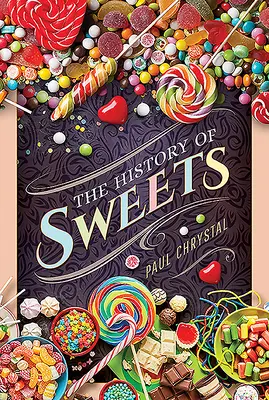 La historia de los dulces - The History of Sweets