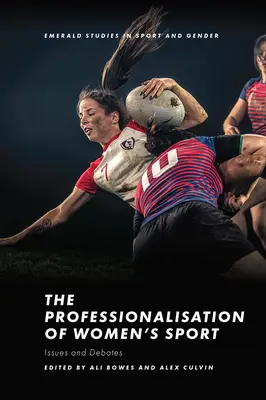 La profesionalización del deporte femenino: Cuestiones y debates - The Professionalisation of Women's Sport: Issues and Debates