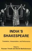 El Shakespeare de la India: Traducción, interpretación y representación - India's Shakespeare: Translation, Interpretation, and Performance