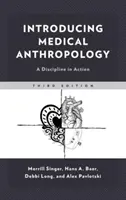 Introducción a la antropología médica: Una disciplina en acción - Introducing Medical Anthropology: A Discipline in Action