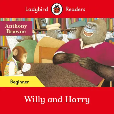 Ladybird Readers Beginner Level - Willy y Harry (ELT Graded Reader) - Ladybird Readers Beginner Level - Willy and Harry (ELT Graded Reader)