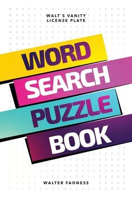Libro de sopas de letras: Walt's Vanity License Plate - Word Search Puzzle Book: Walt's Vanity License Plate