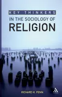 Pensadores clave en la sociología de la religión - Key Thinkers in the Sociology of Religion