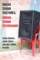 Culturas sonoras indias, ciudadanía sonora india - Indian Sound Cultures, Indian Sound Citizenship