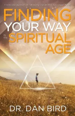 Encontrar el camino en la era espiritual - Finding Your Way in the Spiritual Age