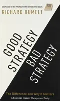 Buena estrategia/mala estrategia: la diferencia y por qué importa - Good Strategy/Bad Strategy - The difference and why it matters