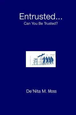 Confianza... ¿Se puede confiar en ti? - Entrusted... Can You Be Trusted?