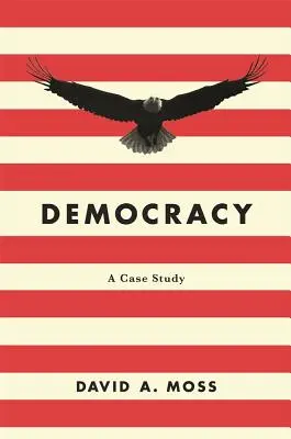 La democracia: Un estudio de caso - Democracy: A Case Study