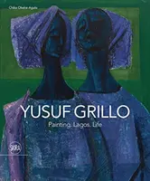 Yusuf Grillo - Pintura. Lagos. Vida - Yusuf Grillo - Painting. Lagos. Life