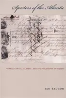 Los espectros del Atlántico: Capital financiero, esclavitud y filosofía de la historia - Specters of the Atlantic: Finance Capital, Slavery, and the Philosophy of History