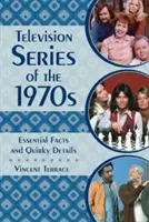 Series de televisión de los años setenta: Datos esenciales y detalles curiosos - Television Series of the 1970s: Essential Facts and Quirky Details