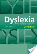 Dislexia: A Practitioner's Handbook - Dyslexia: A Practitioner's Handbook